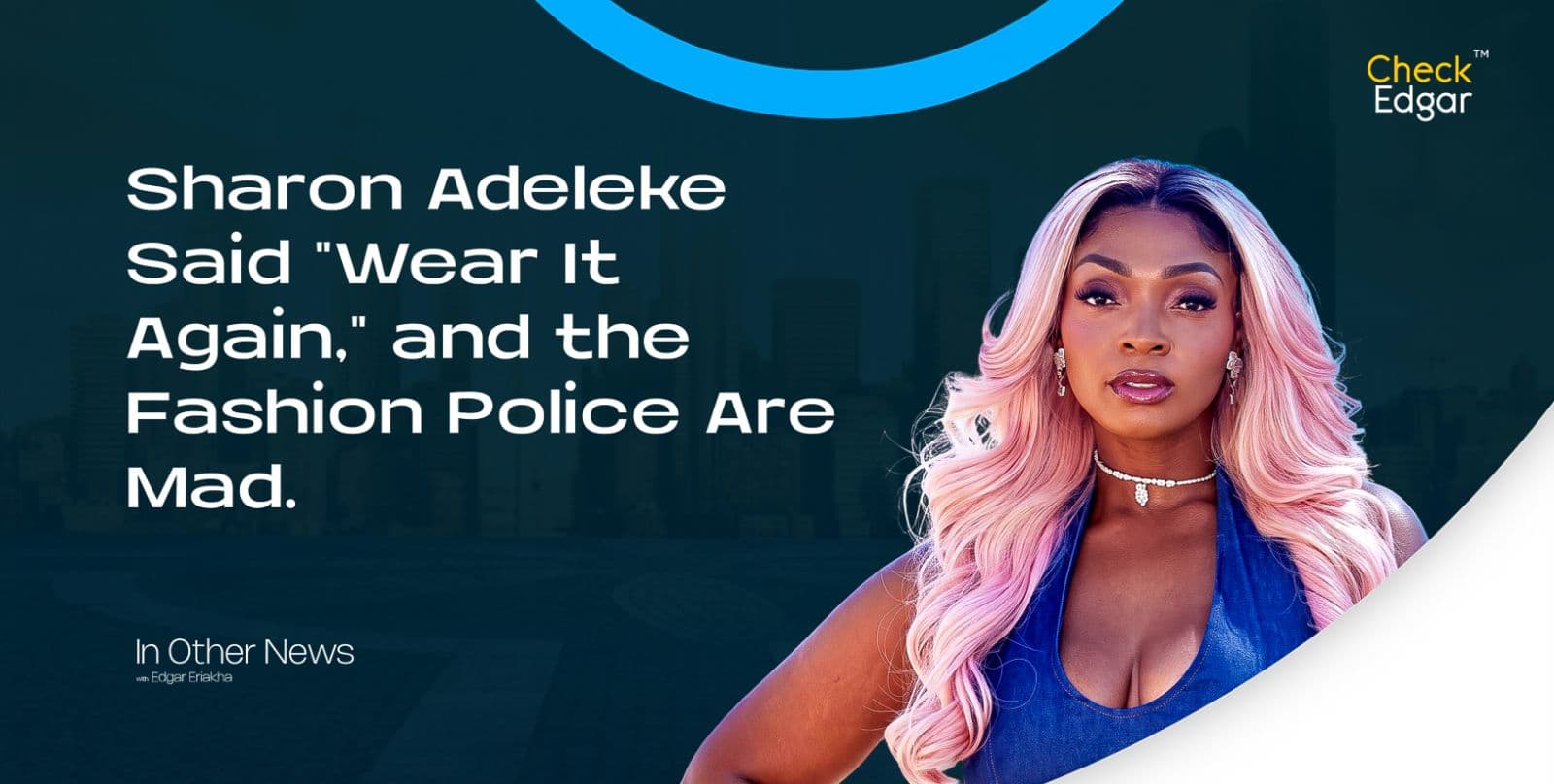 Sharon Adeleke Said "Wear It Again," and the Fashion Police Are Mad