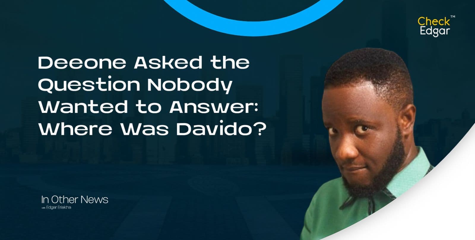 Deeone Asked the Question Nobody Wanted to Answer: Where Was Davido?