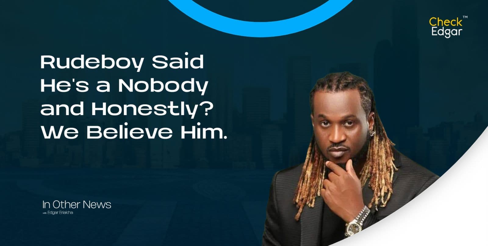 Rudeboy Said He's a Nobody and Honestly? We Believe Him