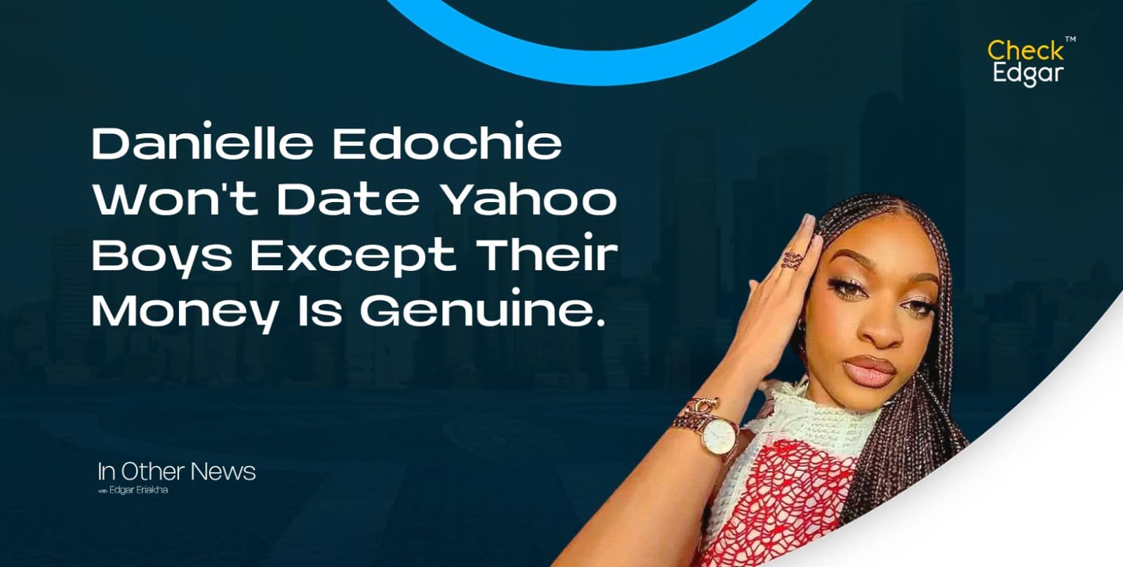 Danielle Edochie Won't Date Yahoo Boys Except Their Money Is Genuine