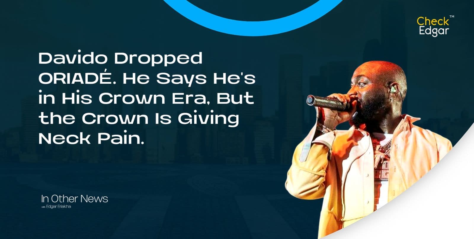 Davido Dropped ORIADÉ. He Says He's in His Crown Era, But the Crown Is Giving Neck Pain.