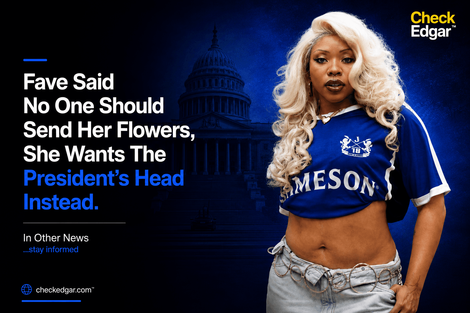 Fave Said No One Should Send Her Flowers, She Wants the President's Head Instead.