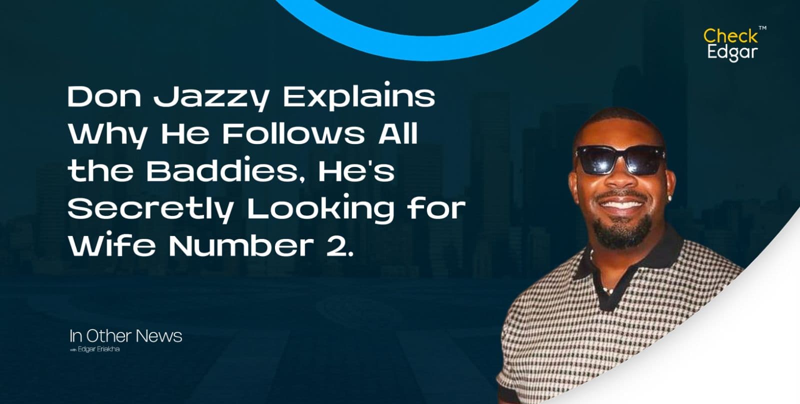 Don Jazzy Explains Why He Follows All the Baddies, He's Secretly Looking for Wife Number 2.