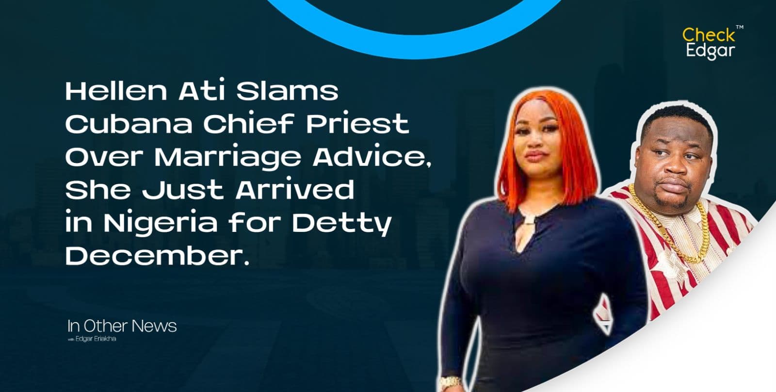 Hellen Ati Slams Cubana Chief Priest Over Marriage Advice, She Just Arrived in Nigeria for Detty December.