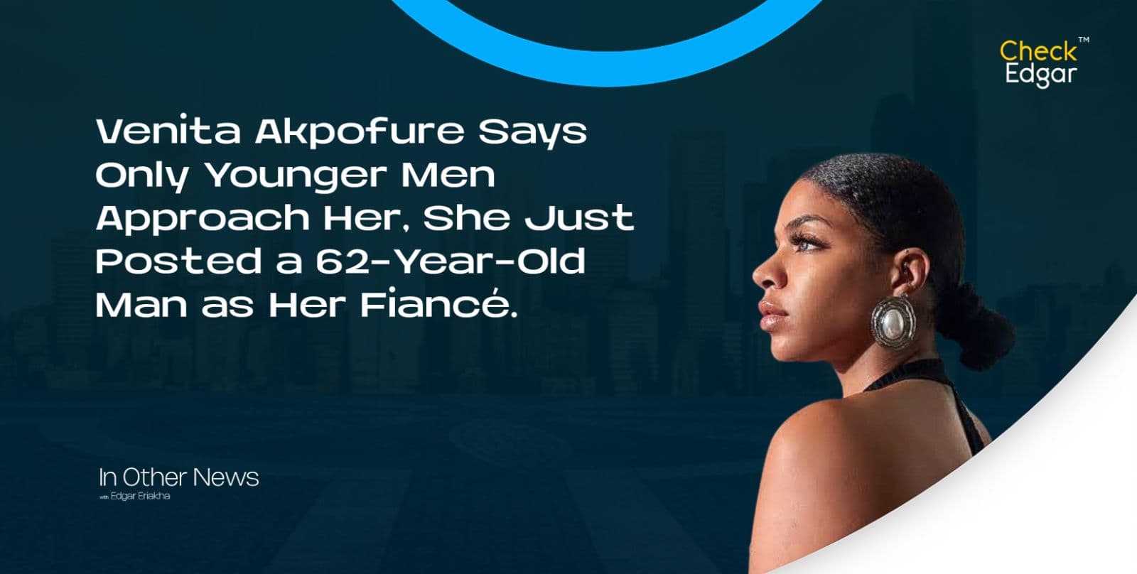 Venita Akpofure Says Only Younger Men Approach Her, She Just Posted a 62-Year-Old Man as Her Fiancé.