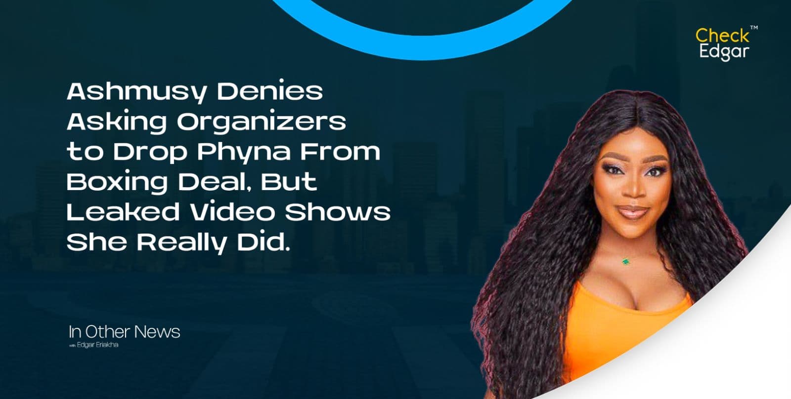 Ashmusy Denies Asking Organizers to Drop Phyna From Boxing Deal, But Leaked Video Shows She Really Did.