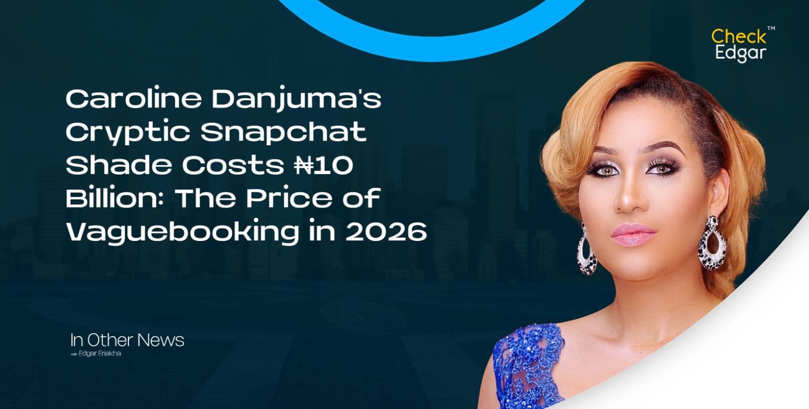 Caroline Danjuma's Cryptic Snapchat Shade Costs ₦10 Billion: The Price of Vaguebooking in 2026