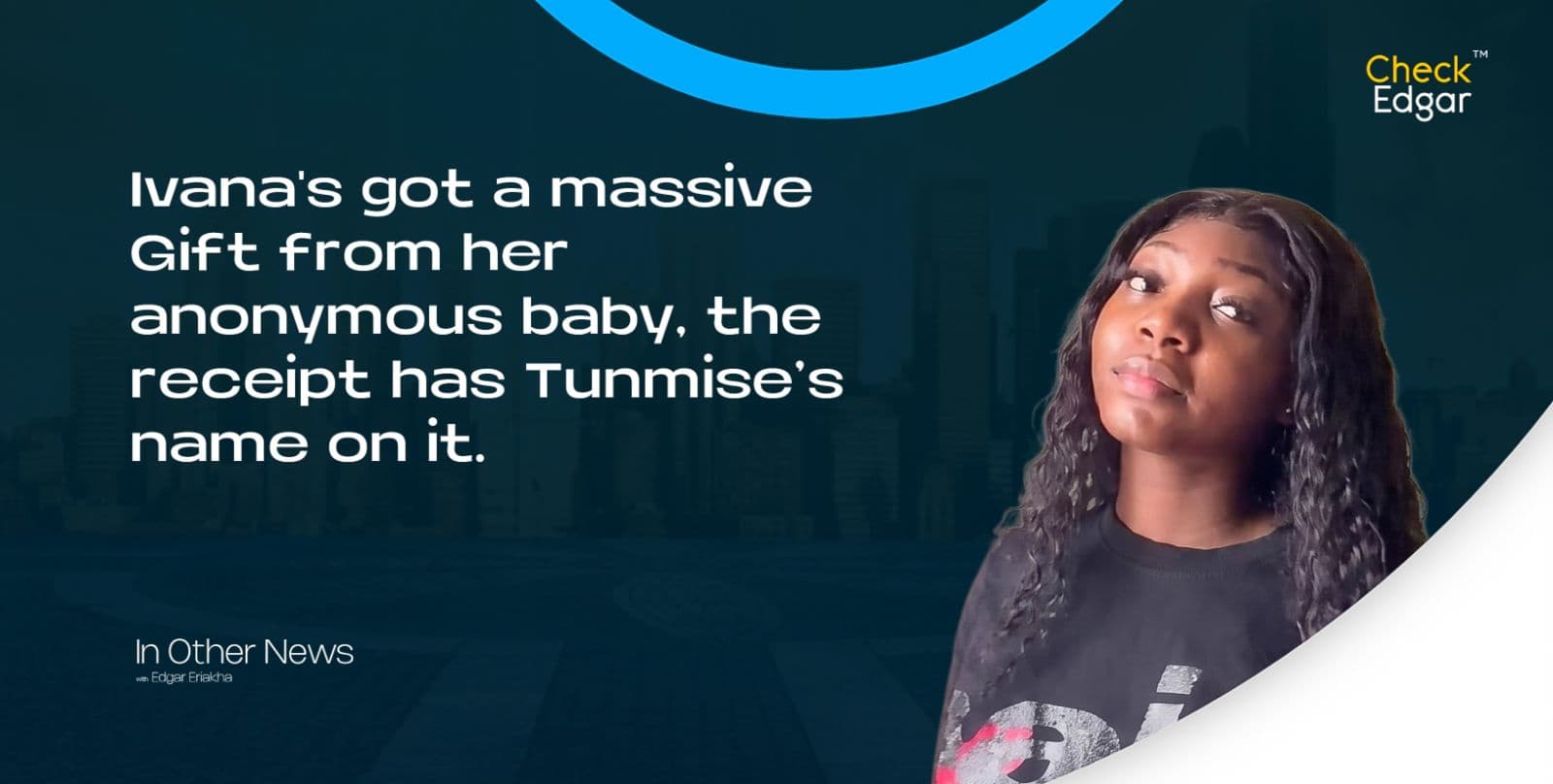 Ivana's got a massive Gift from her anonymous baby, the receipt has Tunmise’s name on it.
