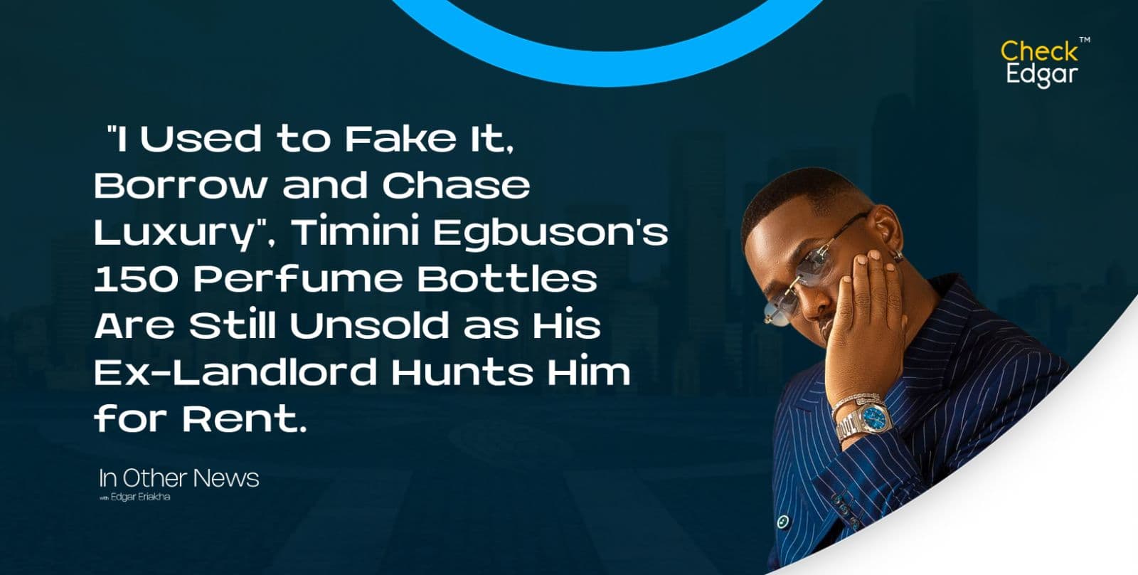 "I Used to Fake It, Borrow and Chase Luxury", Timini Egbuson's 150 Perfume Bottles Are Still Unsold as His Ex-Landlord Hunts Him for Rent.