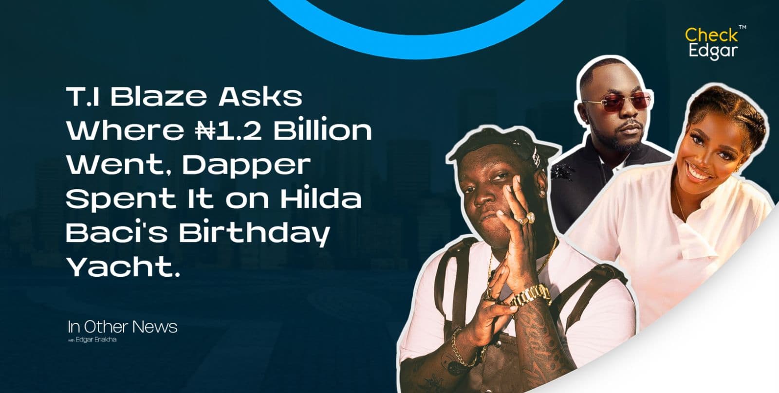 T.I Blaze Asks Where ₦1.2 Billion Went, Dapper Spent It on Hilda Baci's Birthday Yacht.