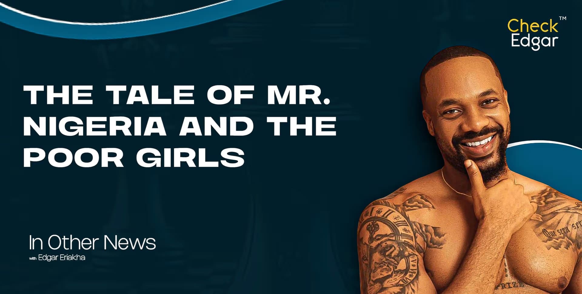 THE TALE OF MR. NIGERIA AND THE POOR GIRLS