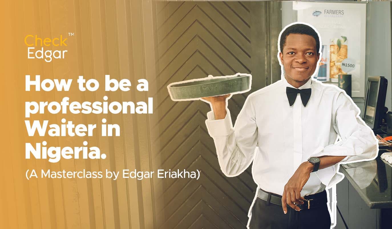 How to be a professional Waiter in Nigeria