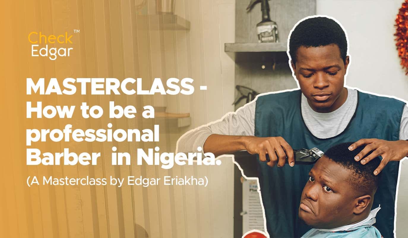 How to be a professional barber in Nigeria