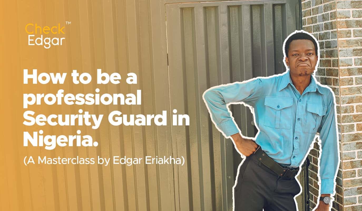 How to be a professional Security Guard in Nigeria