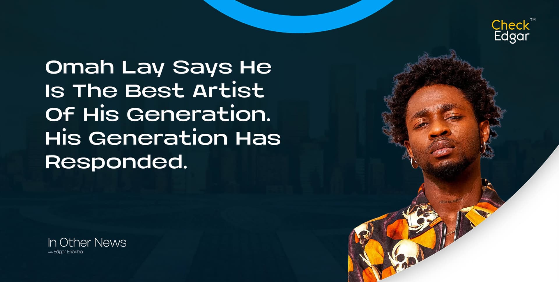 Omah Lay Says He Is The Best Artist Of His Generation. His Generation Has Responded.